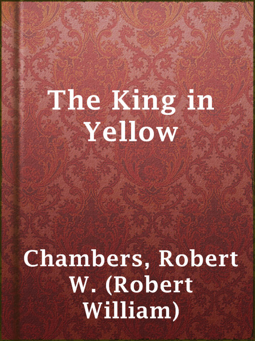 Title details for The King in Yellow by Robert W. (Robert William) Chambers - Wait list